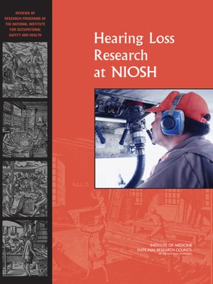 cover image of Hearing Loss Research at NIOSH